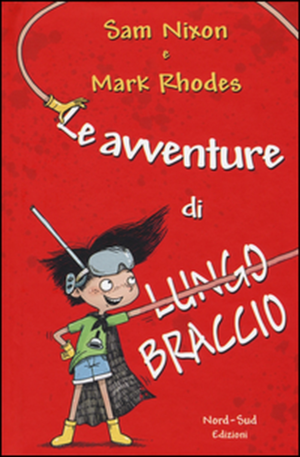 Le avventure di Lungobraccio - Librerie.coop Le avventure di Lungobraccio - Librerie.coop