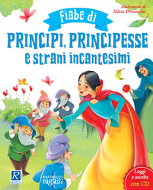 Fiabe di principi, principesse e strani incantesimi - Librerie.coop Fiabe di principi, principesse e strani incantesimi - Librerie.coop