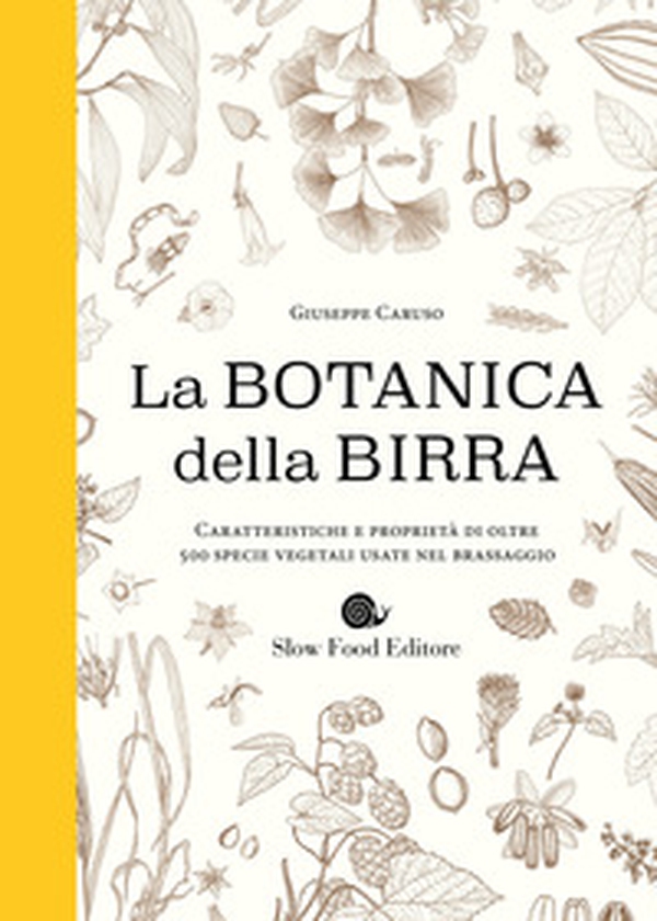 Botanica della birra. Caratteristiche e proprietà di oltre 500 specie vegetali usate nel brassaggio - Librerie.coop Botanica della birra. Caratteristiche e proprietà di oltre 500 specie vegetali usate nel brassaggio - Librerie.coop