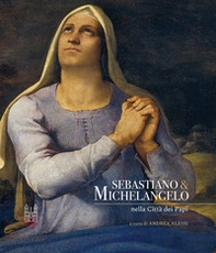 Sebastiano & Michelangelo nella città dei papi - Librerie.coop