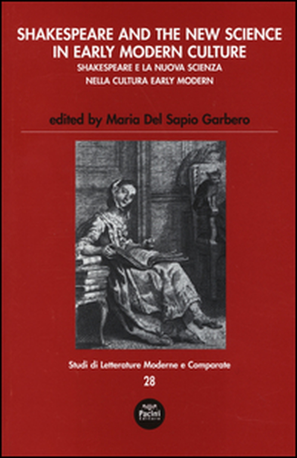 Shakespeare and the new science in early modern-Shakespeare e la nuova scienza nella cultura early modern - Librerie.coop Shakespeare and the new science in early modern-Shakespeare e la nuova scienza nella cultura early modern - Librerie.coop