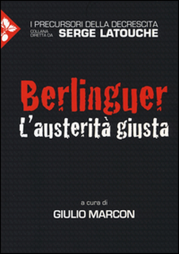 Berlinguer. L'austerità giusta - Librerie.coop Berlinguer. L'austerità giusta - Librerie.coop