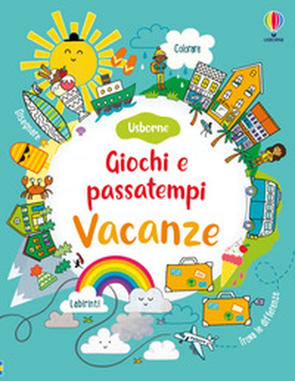 Vacanze. Giochi e passatempi. Con adesivi - Librerie.coop Vacanze. Giochi e passatempi. Con adesivi - Librerie.coop