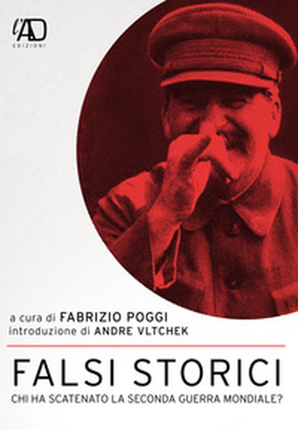 Falsi storici. Chi ha scatenato la seconda guerra mondiale? - Librerie.coop Falsi storici. Chi ha scatenato la seconda guerra mondiale? - Librerie.coop