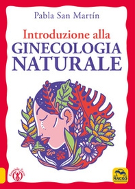 Introduzione alla ginecologia naturale - Librerie.coop