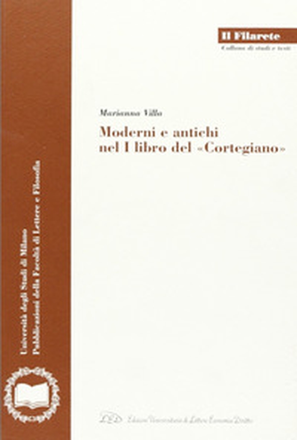 Moderni e antichi nel I libro del «Cortegiano» - Librerie.coop Moderni e antichi nel I libro del «Cortegiano» - Librerie.coop