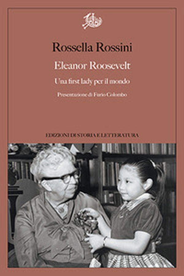 Eleanor Roosevelt. Una first lady per il mondo - Librerie.coop Eleanor Roosevelt. Una first lady per il mondo - Librerie.coop