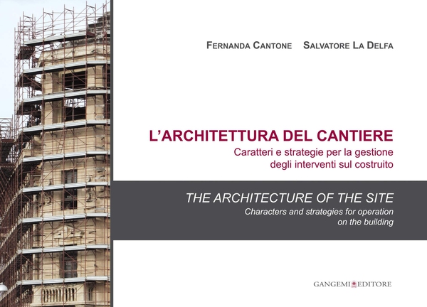 L'architettura del cantiere. Caratteri e strategie per la gestione degli interventi sul costruito - Librerie.coop L'architettura del cantiere. Caratteri e strategie per la gestione degli interventi sul costruito - Librerie.coop