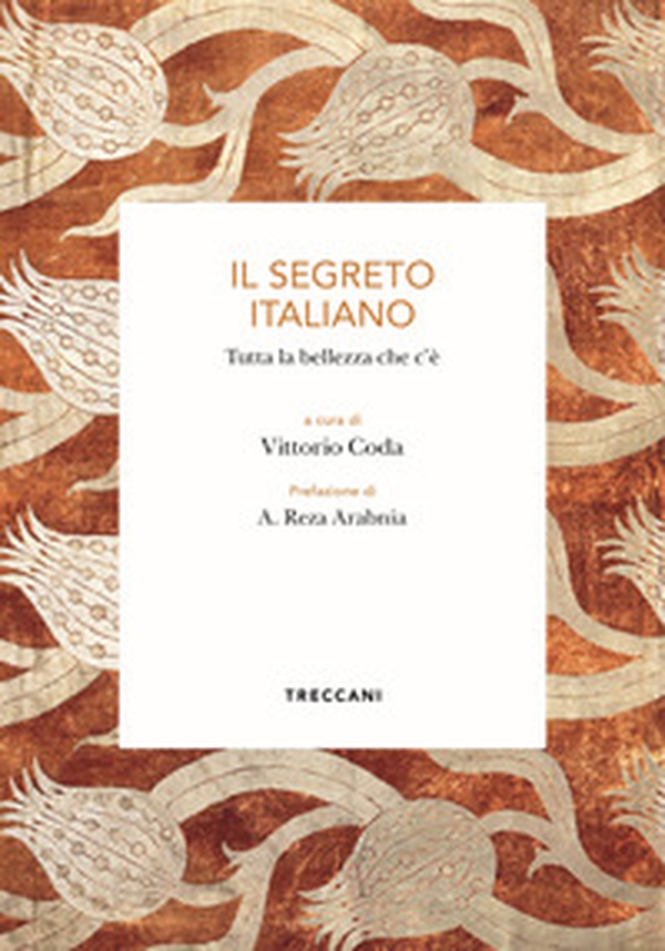 Il segreto italiano. Tutta la bellezza che c'è - Librerie.coop Il segreto italiano. Tutta la bellezza che c'è - Librerie.coop