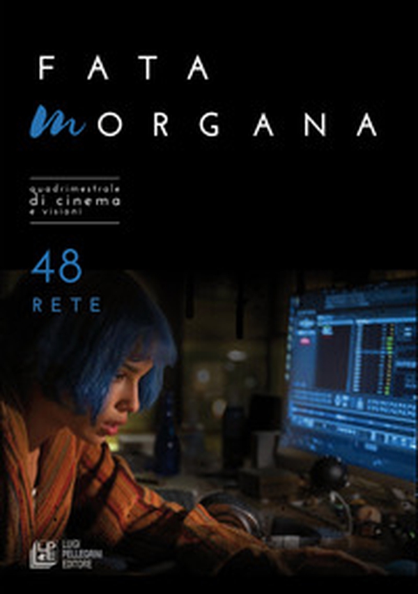 Fata Morgana. Quadrimestrale di cinema e visioni - Vol. 48 - Librerie.coop Fata Morgana. Quadrimestrale di cinema e visioni - Vol. 48 - Librerie.coop