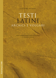 Testi latini arcaici e volgari con commento glottologico - Librerie.coop