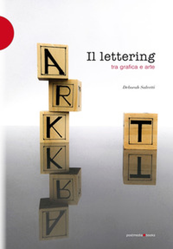 Il lettering tra grafica e arte - Librerie.coop Il lettering tra grafica e arte - Librerie.coop