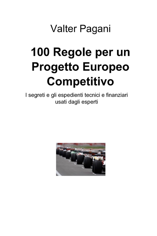 100 Regole per un Progetto Europeo Competitivo - Librerie.coop 100 Regole per un Progetto Europeo Competitivo - Librerie.coop