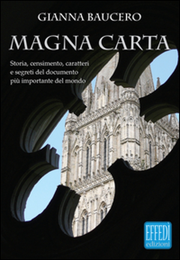 Magna Carta. Storia, censimento, caratteri e segreti del documento più importante del mondo - Librerie.coop Magna Carta. Storia, censimento, caratteri e segreti del documento più importante del mondo - Librerie.coop