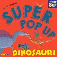 Dinosauri. Super pop-up! - Librerie.coop