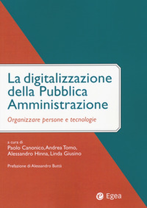 La digitalizzazione della pubblica amministrazione. Organizzare persone e tecnologie - Librerie.coop La digitalizzazione della pubblica amministrazione. Organizzare persone e tecnologie - Librerie.coop