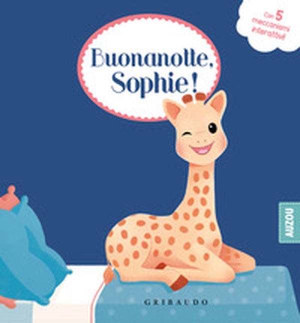 Buonanotte Sophie! Sophie la giraffa - Librerie.coop Buonanotte Sophie! Sophie la giraffa - Librerie.coop