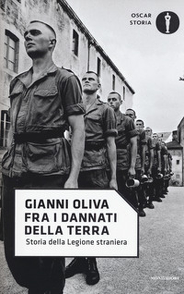 Fra i dannati della terra. Storia della Legione straniera - Librerie.coop Fra i dannati della terra. Storia della Legione straniera - Librerie.coop