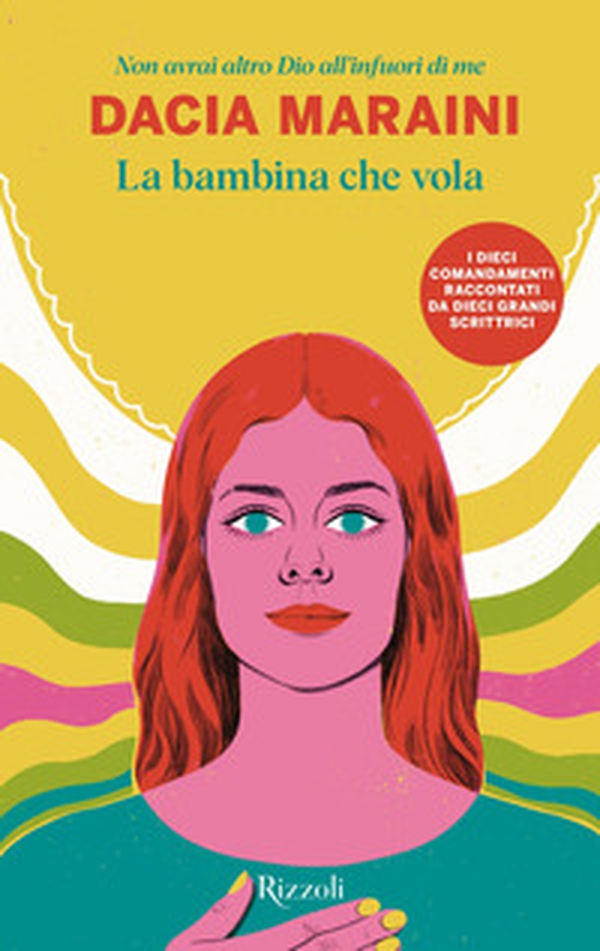 La bambina che vola. Non avrai altro Dio all'infuori di me - Librerie.coop La bambina che vola. Non avrai altro Dio all'infuori di me - Librerie.coop