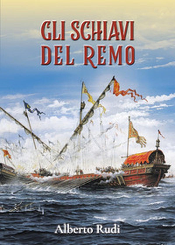 Gli schiavi del remo - Librerie.coop Gli schiavi del remo - Librerie.coop