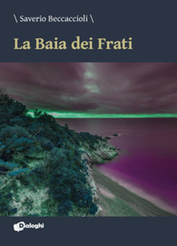 La baia dei frati - Librerie.coop La baia dei frati - Librerie.coop