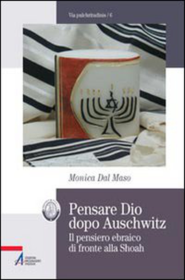 Pensare Dio dopo Auschwitz. Il pensiero ebraico di fronte alla Shoah - Librerie.coop Pensare Dio dopo Auschwitz. Il pensiero ebraico di fronte alla Shoah - Librerie.coop