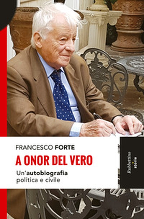 A onor del vero. Un'autobiografia politica e civile - Librerie.coop A onor del vero. Un'autobiografia politica e civile - Librerie.coop