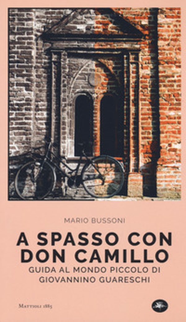 A spasso con Don Camillo. Guida al mondo piccolo di Giovannino Guareschi - Librerie.coop A spasso con Don Camillo. Guida al mondo piccolo di Giovannino Guareschi - Librerie.coop