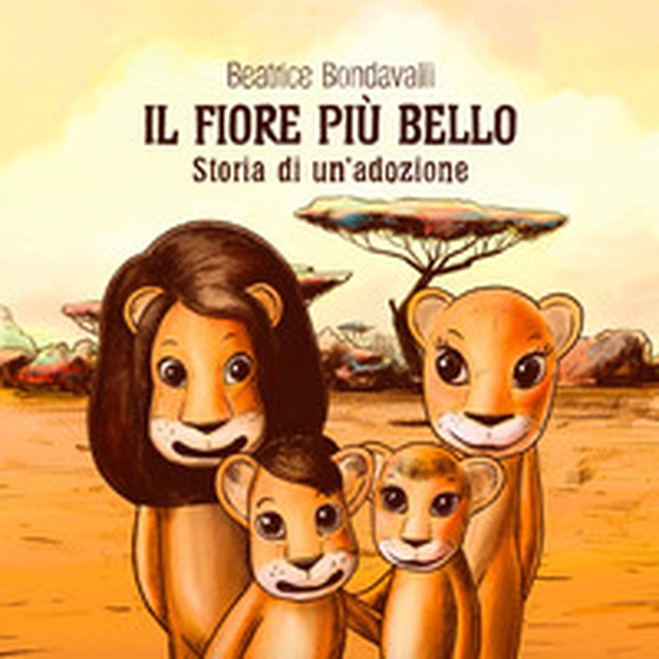 Il fiore più bello. Storia di un'adozione - Librerie.coop Il fiore più bello. Storia di un'adozione - Librerie.coop