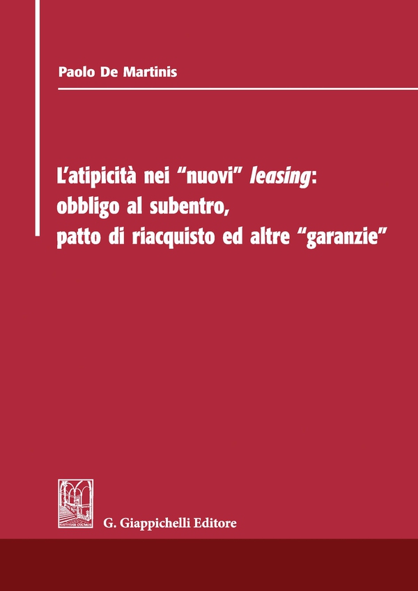 L'atipicità dei nuovi leasing - Librerie.coop L'atipicità dei nuovi leasing - Librerie.coop
