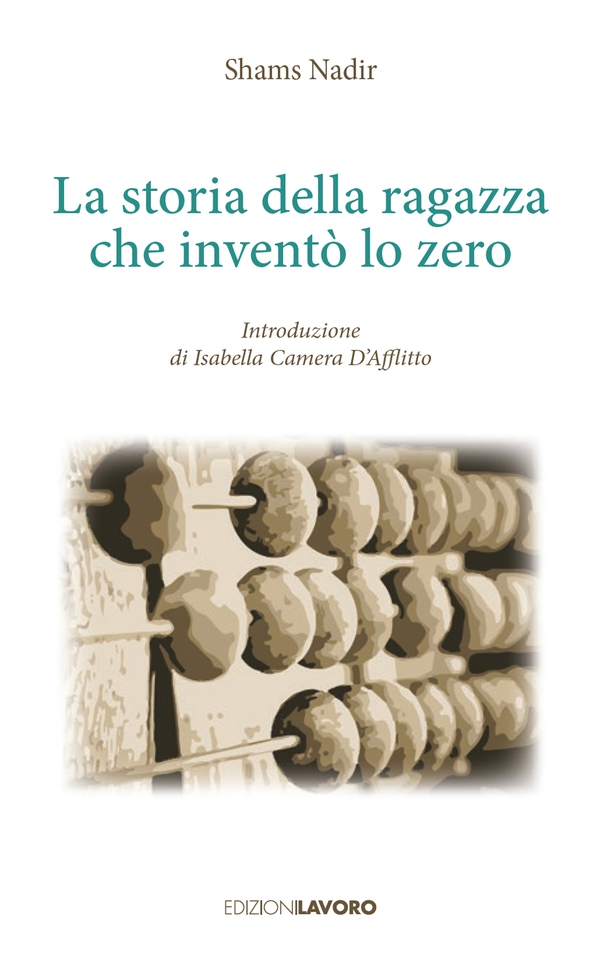 La ragazza che inventò lo zero - Librerie.coop La ragazza che inventò lo zero - Librerie.coop