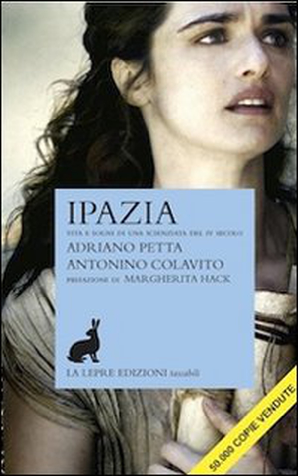 Ipazia. Vita e sogni di una scienziata del IV secolo - Librerie.coop Ipazia. Vita e sogni di una scienziata del IV secolo - Librerie.coop