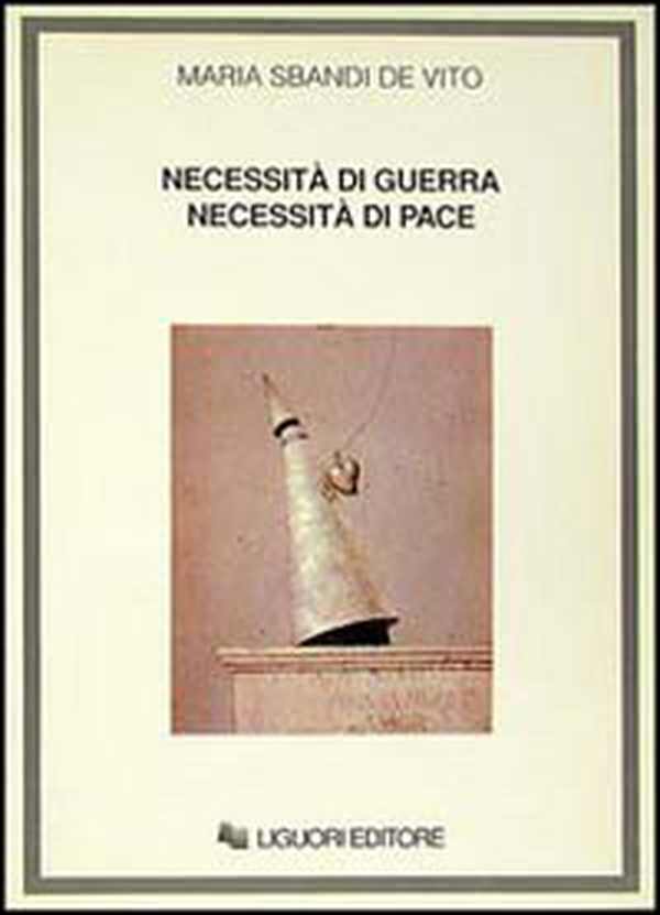 Necessità di guerra, necessità di pace - Librerie.coop Necessità di guerra, necessità di pace - Librerie.coop