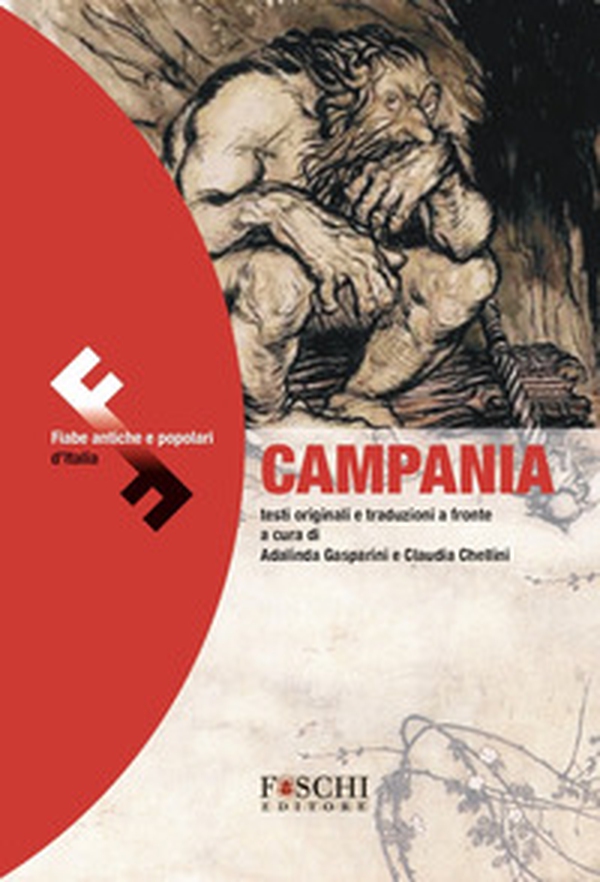 Campania. Fiabe antiche e popolari d'Italia. Testo originale a fronte - Librerie.coop Campania. Fiabe antiche e popolari d'Italia. Testo originale a fronte - Librerie.coop