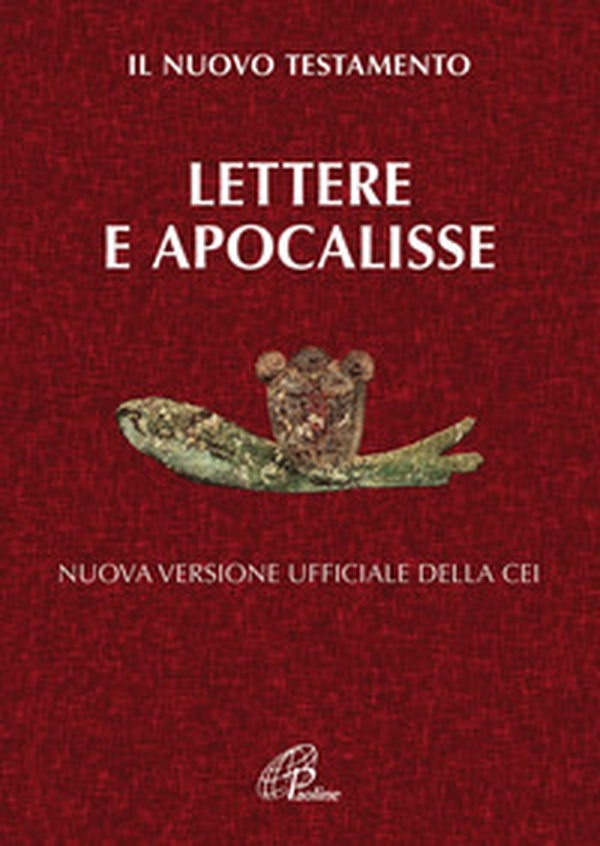 Lettere e Apocalisse. Il nuovo testamento. Nuova versione ufficiale della CEI - Librerie.coop Lettere e Apocalisse. Il nuovo testamento. Nuova versione ufficiale della CEI - Librerie.coop