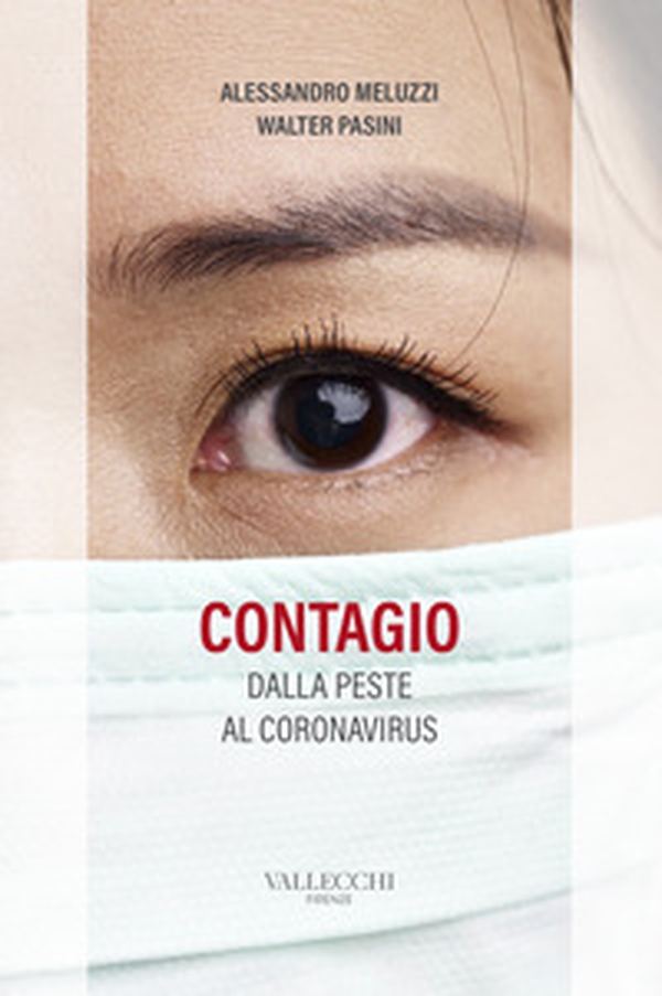 Contagio. Dalla peste al coronavirus - Librerie.coop Contagio. Dalla peste al coronavirus - Librerie.coop