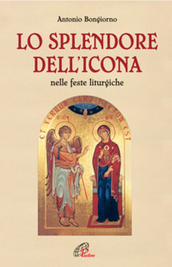 Lo splendore dell'icona nelle feste liturgiche - Librerie.coop Lo splendore dell'icona nelle feste liturgiche - Librerie.coop