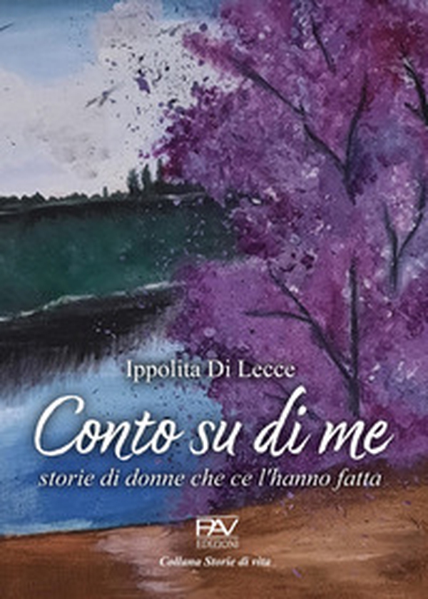 Conto su di me. Storie di donne che ce l'hanno fatta - Librerie.coop Conto su di me. Storie di donne che ce l'hanno fatta - Librerie.coop
