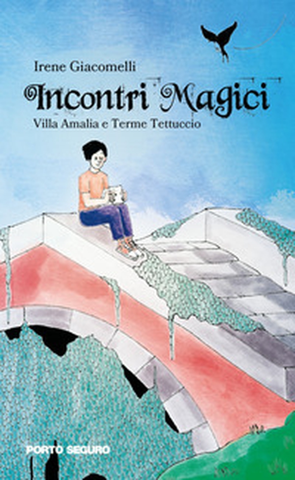 Incontri magici. Villa Amalia e Terme Tettuccio - Librerie.coop Incontri magici. Villa Amalia e Terme Tettuccio - Librerie.coop