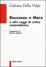 Rousseau e Marx e altri saggi di critica materialistica - Librerie.coop