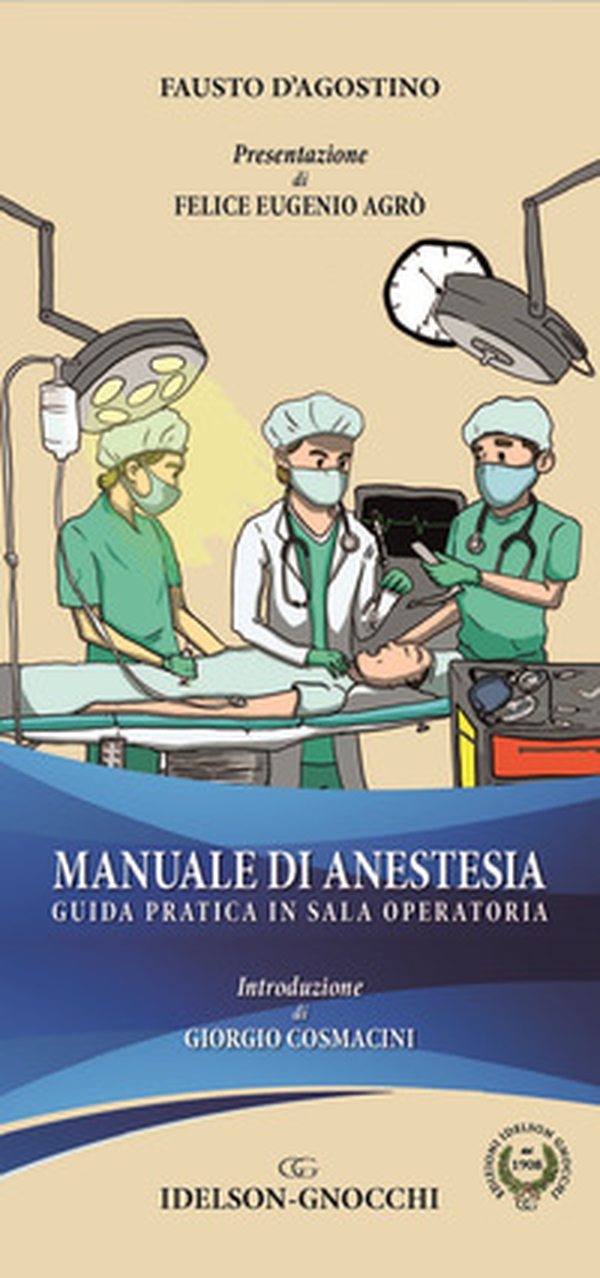 Manuale di anestesia. Guida pratica in sala operatoria - Librerie.coop Manuale di anestesia. Guida pratica in sala operatoria - Librerie.coop