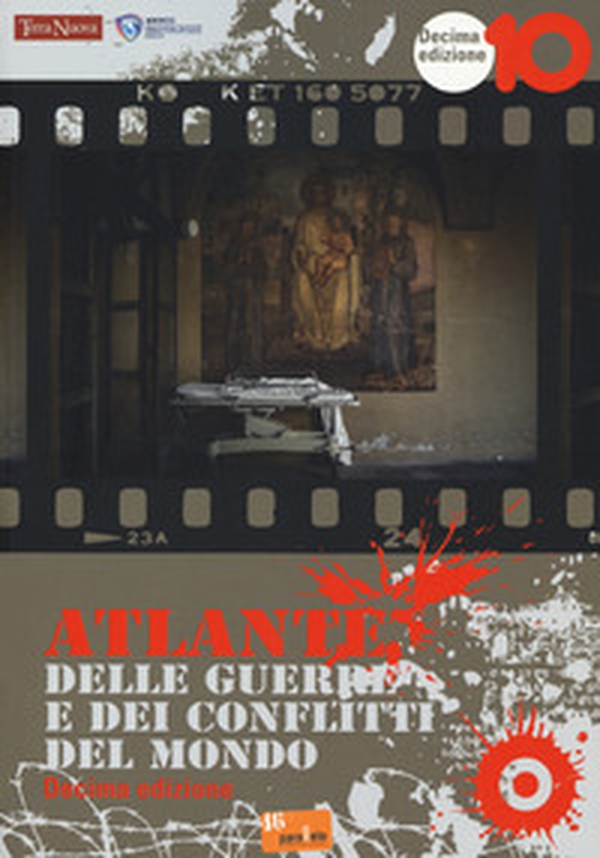 Atlante delle guerre e dei conflitti del mondo - Librerie.coop Atlante delle guerre e dei conflitti del mondo - Librerie.coop