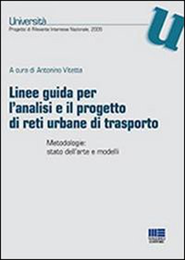 Linee guida per l'analisi e il progetto di reti urbane di trasporto. Metodologie: stato dell'arte e modelli - Librerie.coop Linee guida per l'analisi e il progetto di reti urbane di trasporto. Metodologie: stato dell'arte e modelli - Librerie.coop