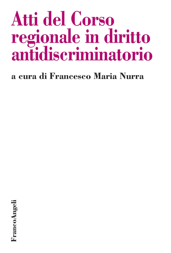 Atti del Corso regionale in diritto antidiscriminatorio - Librerie.coop Atti del Corso regionale in diritto antidiscriminatorio - Librerie.coop