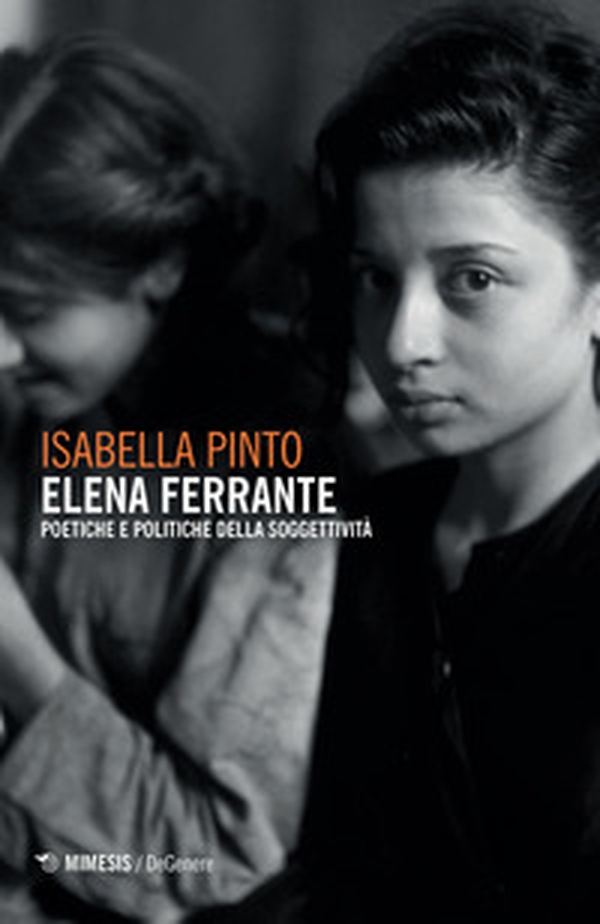 Elena Ferrante. Poetiche e politiche della soggettività - Librerie.coop Elena Ferrante. Poetiche e politiche della soggettività - Librerie.coop