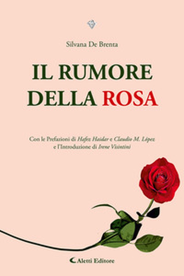 Il rumore della rosa - Librerie.coop Il rumore della rosa - Librerie.coop