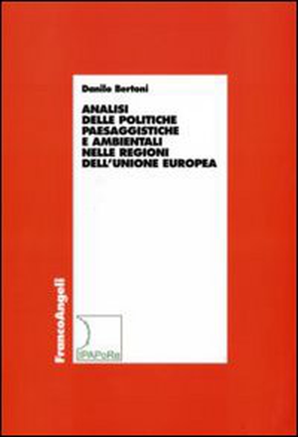 Analisi delle politiche paesaggistiche e ambientali nelle regioni dell'Unione Europea - Librerie.coop Analisi delle politiche paesaggistiche e ambientali nelle regioni dell'Unione Europea - Librerie.coop