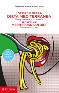 I segreti della dieta mediterranea. Mangiare bene e stare bene - Librerie.coop