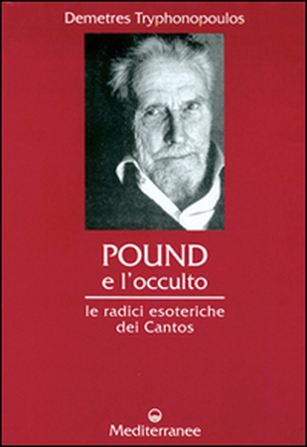 Pound e l'occulto. Le radici esoteriche dei Cantos - Librerie.coop Pound e l'occulto. Le radici esoteriche dei Cantos - Librerie.coop