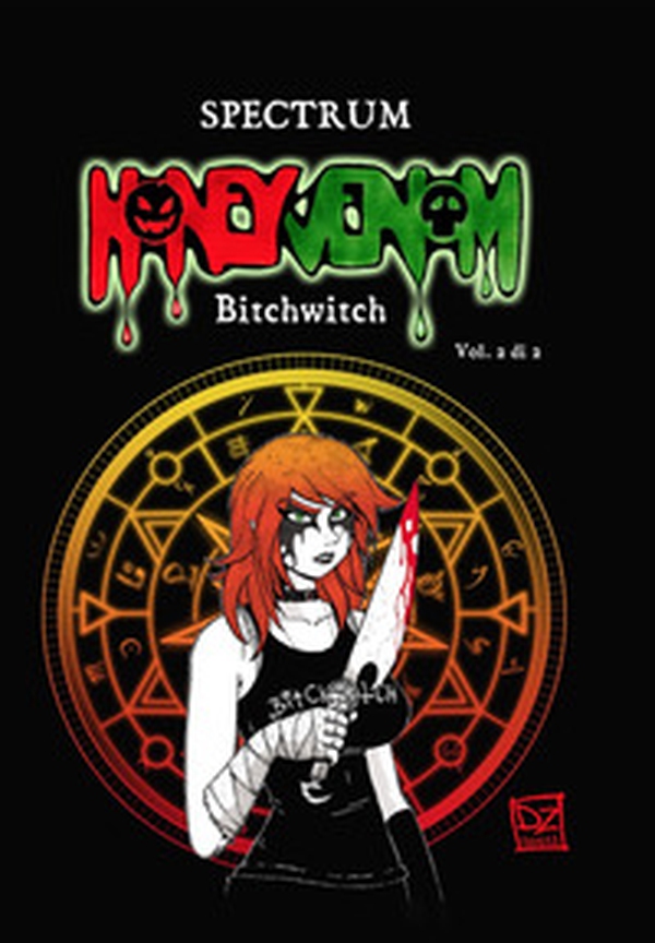 Honey Venom. Bitchwitch - Vol. 2 - Librerie.coop Honey Venom. Bitchwitch - Vol. 2 - Librerie.coop